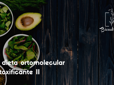 La dieta ortomolecular detoxificante II-Bionutrición Ortomolecular